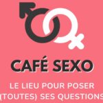 Ouverture du Café sexo Au foyer de 12h à 14h entrée libre selon le calendrier